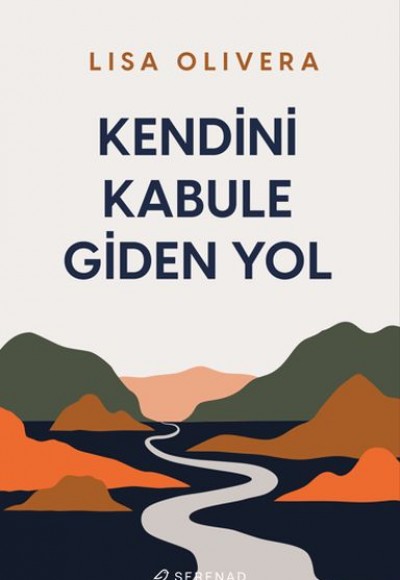 Kendini Kabule Giden Yol Kendini Kabule Giden Yol