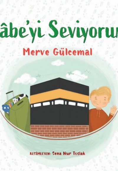 Kâbe’yi Seviyorum Kâbe’yi Seviyorum