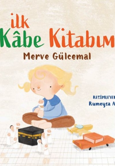 İlk Kâbe Kitabım İlk Kâbe Kitabım