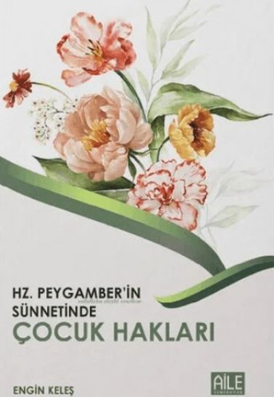 Hz. Peygamber'in Sünnetinde Çocuk Hakları
