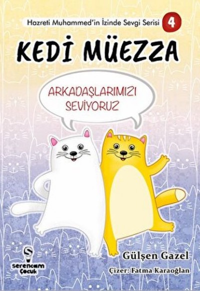 Arkadaşlarımızı Seviyoruz - Kedi Müezza Arkadaşlarımızı Seviyoruz - Kedi Müezza