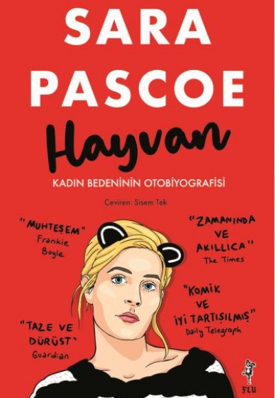 Hayvan – Kadın Bedeninin Otobiyografisi Hayvan – Kadın Bedeninin Otobiyografisi