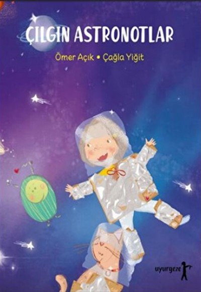 Çılgın Astronotlar Çılgın Astronotlar