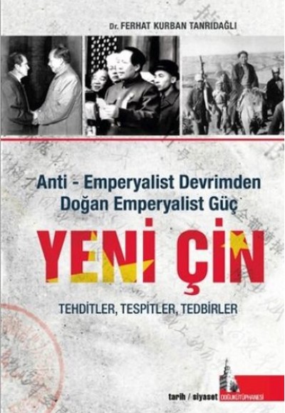 Yeni Çin - Anti Emperyalist Devrimden Doğan Emperyalist Güç Yeni Çin - Anti Emperyalist Devrimden Doğan Emperyalist Güç
