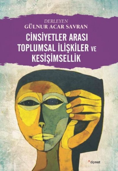 Cinsiyetler Arası Toplumsal İlişkiler ve Kesişimsellik Cinsiyetler Arası Toplumsal İlişkiler ve Kesişimsellik
