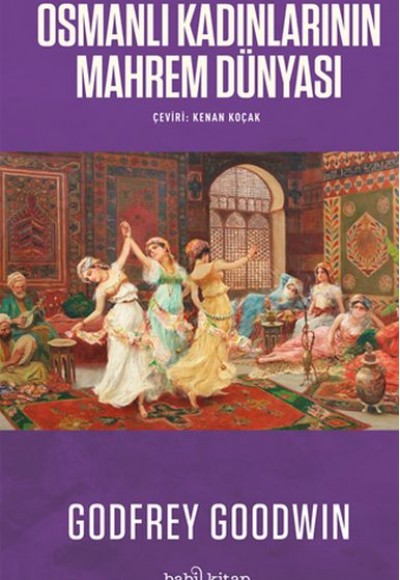 Osmanlı Kadınlarının Mahrem Dünyası Osmanlı Kadınlarının Mahrem Dünyası
