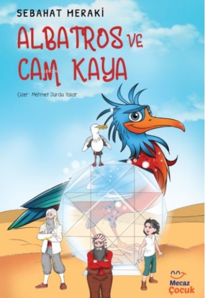 Albatros ve Cam Kaya Albatros ve Cam Kaya