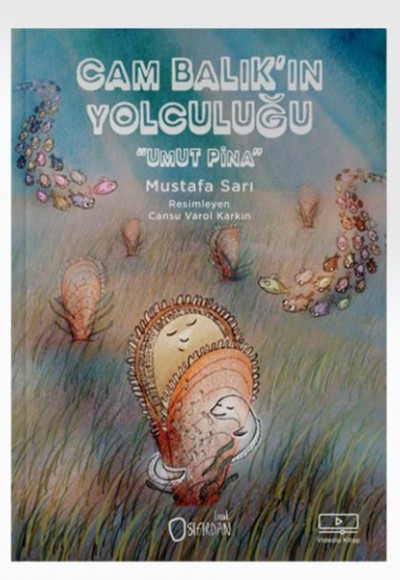Cam Balık’In Yolculuğu “Umut Pina” Cam Balık’In Yolculuğu “Umut Pina”