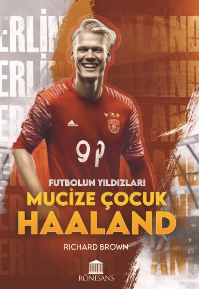 Mucize Çocuk Haaland Mucize Çocuk Haaland
