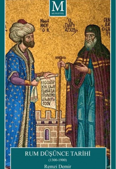 Rum Düşünce Tarihi (1300-1900) Rum Düşünce Tarihi (1300-1900)