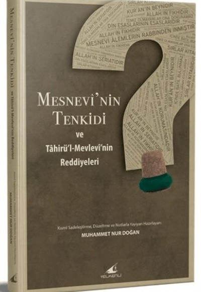 Mesnevi'nin Tenkidi ve Tahirül-Mevlevi'nin Reddiyeleri Mesnevi'nin Tenkidi ve Tahirül-Mevlevi'nin Reddiyeleri