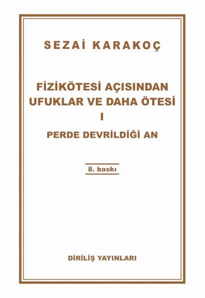Fizikötesi Açısından Ufuklar ve Daha Ötesi 1 Fizikötesi Açısından Ufuklar ve Daha Ötesi 1