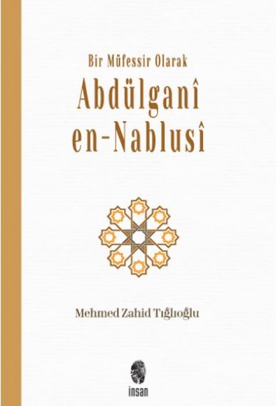 Bir Müfessir Olarak Abdülganî en-Nablusî Bir Müfessir Olarak Abdülganî en-Nablusî