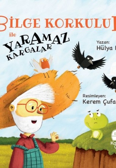 Bilge Korkuluk ve Yaramaz Kargalar Bilge Korkuluk ve Yaramaz Kargalar