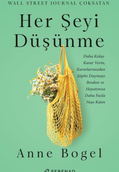 Her Şeyi Düşünme Her Şeyi Düşünme
