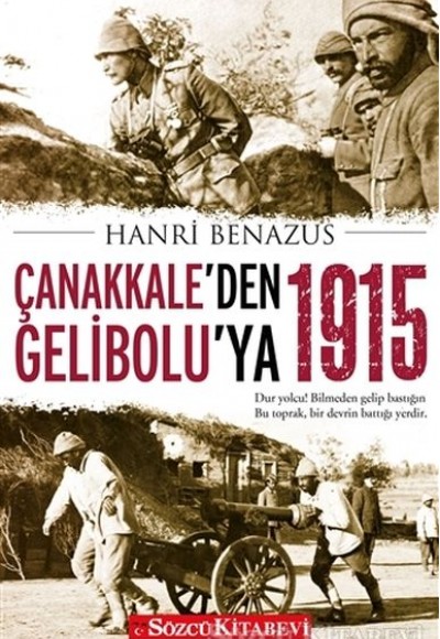 Çanakkale'den Gelibolu'ya 1915 Çanakkale'den Gelibolu'ya 1915