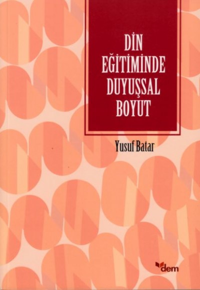 Din Eğitiminde Duyuşsal Boyut Din Eğitiminde Duyuşsal Boyut