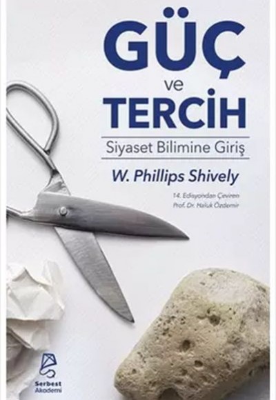 Güç ve Tercih: Siyaset Bilimine Giriş Güç ve Tercih: Siyaset Bilimine Giriş