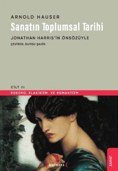 Sanatın Toplumsal Tarihi III Sanatın Toplumsal Tarihi III