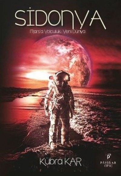 Sidonya: Mars'a Yolculuk - Yeni Dünya Sidonya: Mars'a Yolculuk - Yeni Dünya