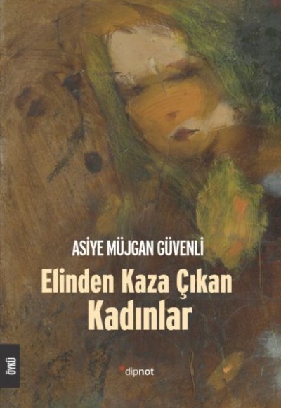Elinden Kaza Çıkan Kadınlar Elinden Kaza Çıkan Kadınlar
