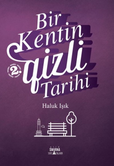 Bir Kentin Gizli Tarihi Bir Kentin Gizli Tarihi