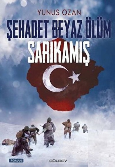 Şehadet Beyaz Ölüm Sarıkamış Şehadet Beyaz Ölüm Sarıkamış