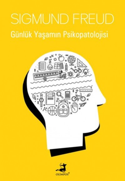 Günlük Yaşamın Psikopatolojisi Günlük Yaşamın Psikopatolojisi