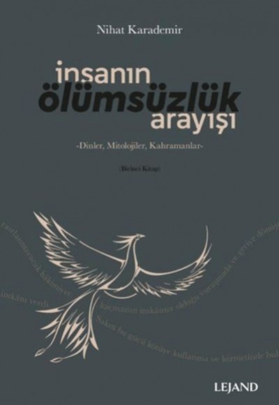İnsanın Ölümsüzlük Arayışı Dinler, Mitolojiler, Kahramanlar İnsanın Ölümsüzlük Arayışı Dinler, Mitolojiler, Kahramanlar