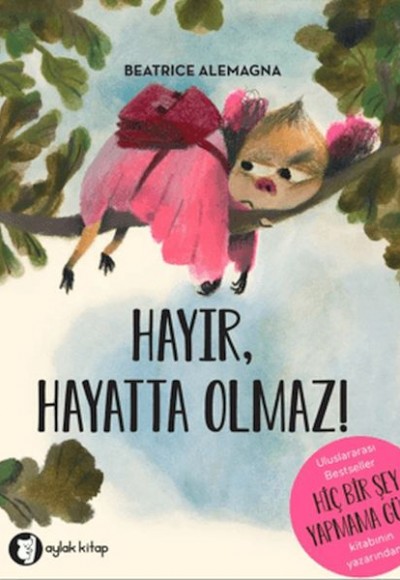Hayır, Hayatta Olmaz! Hayır, Hayatta Olmaz!