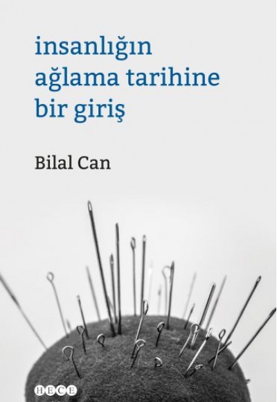 İnsanlığın Ağlama Tarihine Bir Giriş İnsanlığın Ağlama Tarihine Bir Giriş
