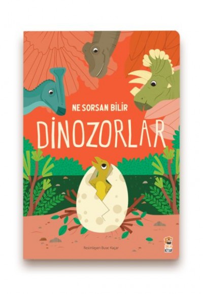 Ne Sorsan Bilir Minik - Benim İlk Dinozorlar Kitabım Ne Sorsan Bilir Minik - Benim İlk Dinozorlar Kitabım