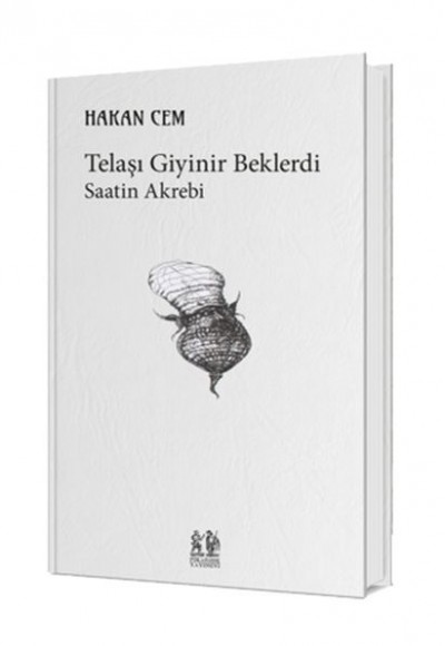 Telaşı Giyinir Beklerdi Saatin Akrebi Telaşı Giyinir Beklerdi Saatin Akrebi