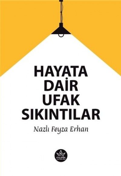 Hayata Dair Ufak Sıkıntılar