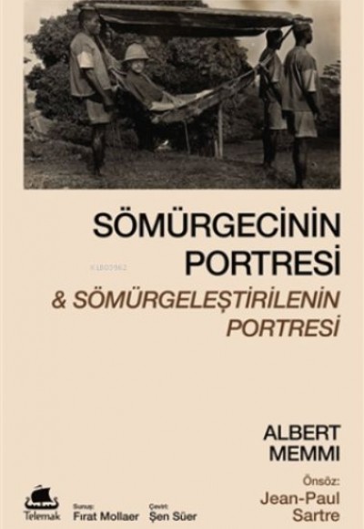 Sömürgecinin Portresi Ve Sömürgeleştirilenin Portresi Sömürgecinin Portresi Ve Sömürgeleştirilenin Portresi