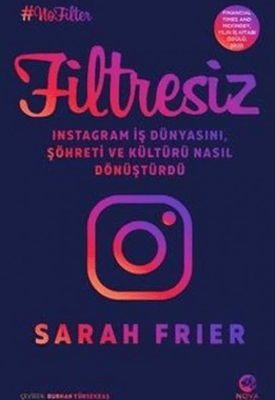 Filtresiz: Instagram İş Dünyasını, Şöhreti ve Kültürü Nasıl Dönüştürdü