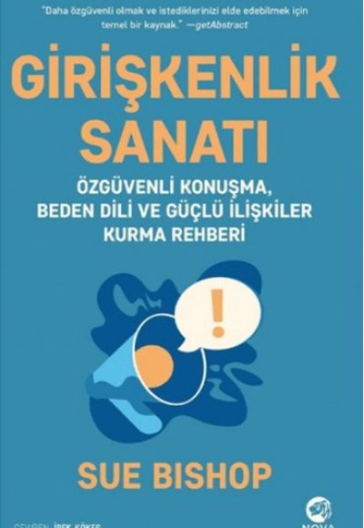 Girişkenlik Sanatı Özgüvenli Konuşma, Beden Dili ve Güçlü İlişkiler Kurma Rehberi Girişkenlik Sanatı Özgüvenli Konuşma, Beden Dili ve Güçlü İlişkiler Kurma Rehberi