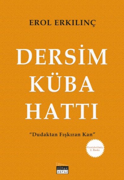 Dersim-Küba Hattı - Dudaktan Fışkıran Kan Dersim-Küba Hattı - Dudaktan Fışkıran Kan