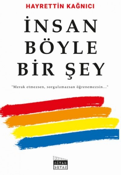İnsan Böyle Bir Şey İnsan Böyle Bir Şey