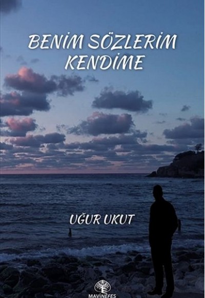 Benim Sözlerim Kendime Benim Sözlerim Kendime