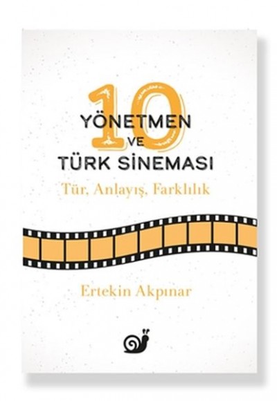 10 Yönetmen ve Türk Sineması 10 Yönetmen ve Türk Sineması