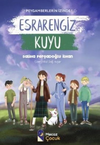 Esrarengiz Kuyu - Peygamberlerin İzinde 1 Esrarengiz Kuyu - Peygamberlerin İzinde 1