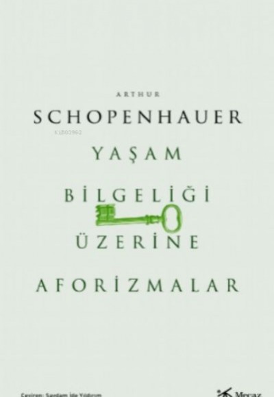 Yaşam Bilgeliği Üzerine Aforizmalar Yaşam Bilgeliği Üzerine Aforizmalar