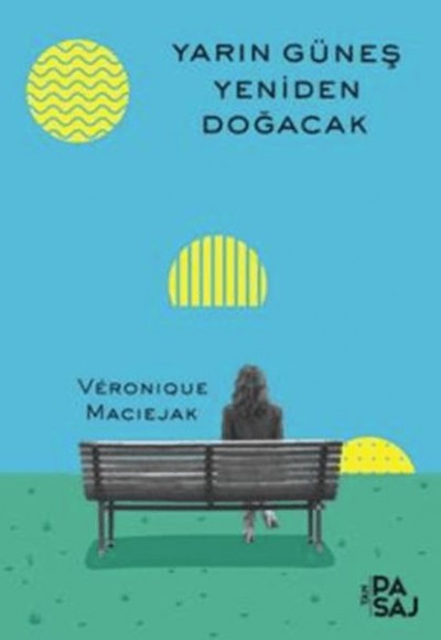 Yarın Güneş Yeniden Doğacak