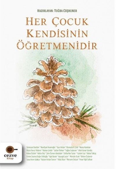 Her Çocuk Kendisinin Öğretmenidir Her Çocuk Kendisinin Öğretmenidir