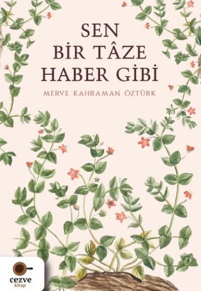 Sen Bir Tâze Haber Gibi Sen Bir Tâze Haber Gibi