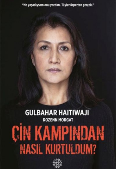 Çin Kampından Nasıl Kurtuldum? Çin Kampından Nasıl Kurtuldum?
