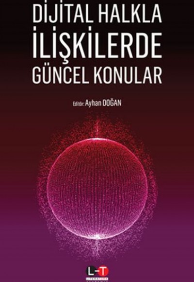 Dijital Halkla İlişkilerde Güncel Konular Dijital Halkla İlişkilerde Güncel Konular