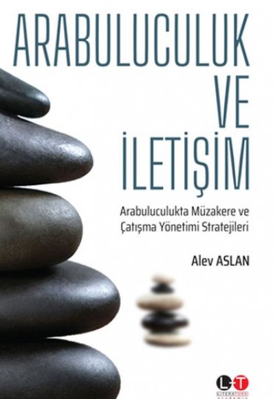 Arabuluculuk ve İletişim Arabuluculuk ve İletişim