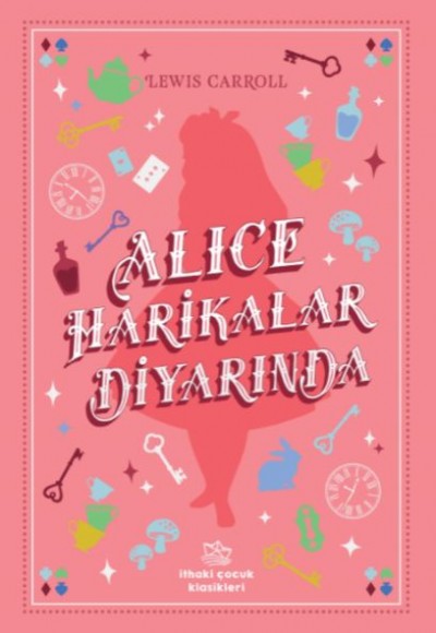 Alice Harikalar Diyarında Alice Harikalar Diyarında